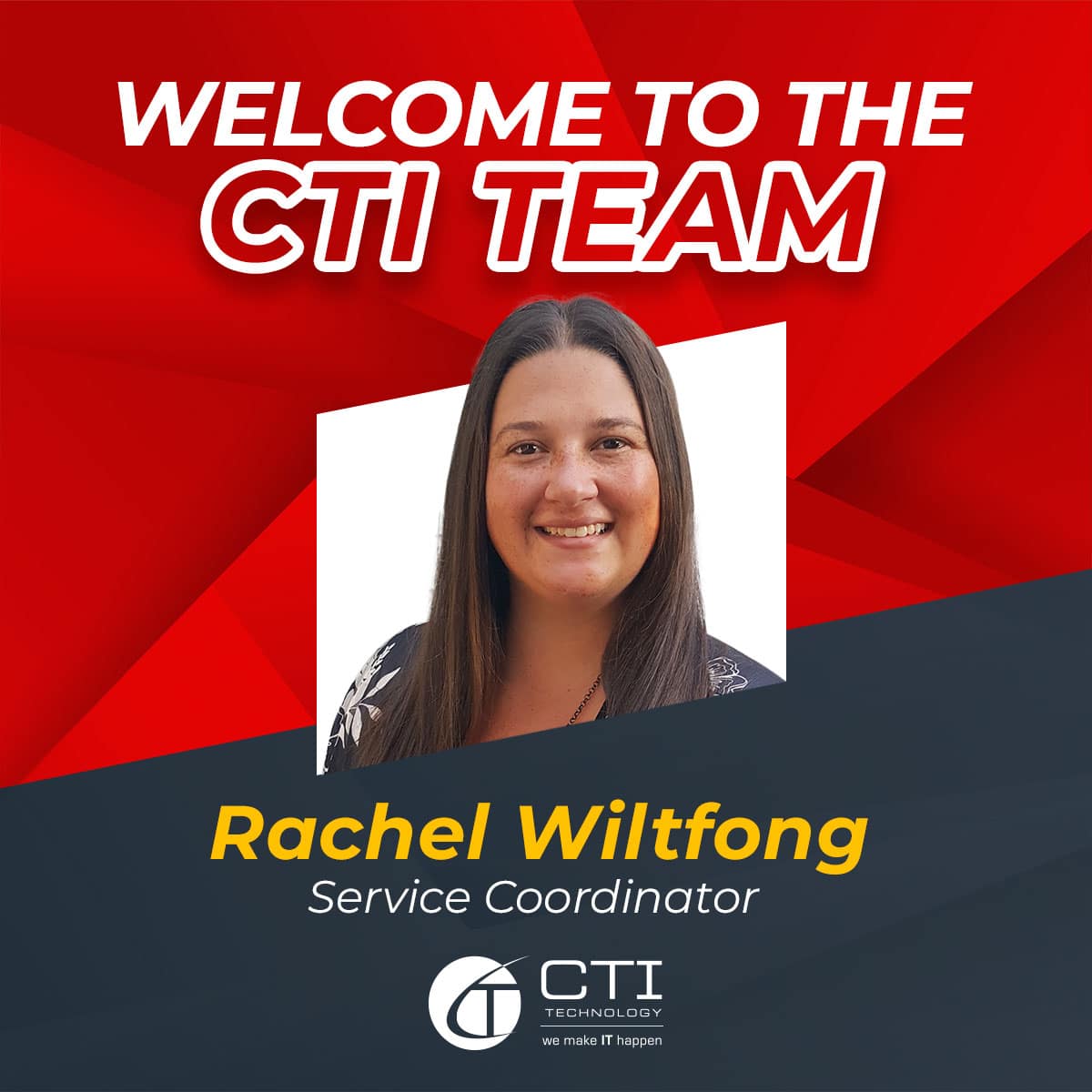CTI Technology Welcomes Rachel Wiltfong To Our Team Of IT Experts!