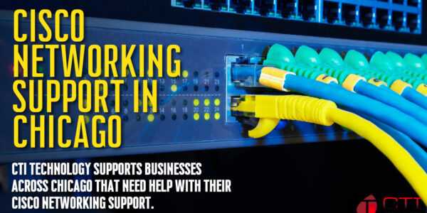 Cisco Networking Support In Chicago