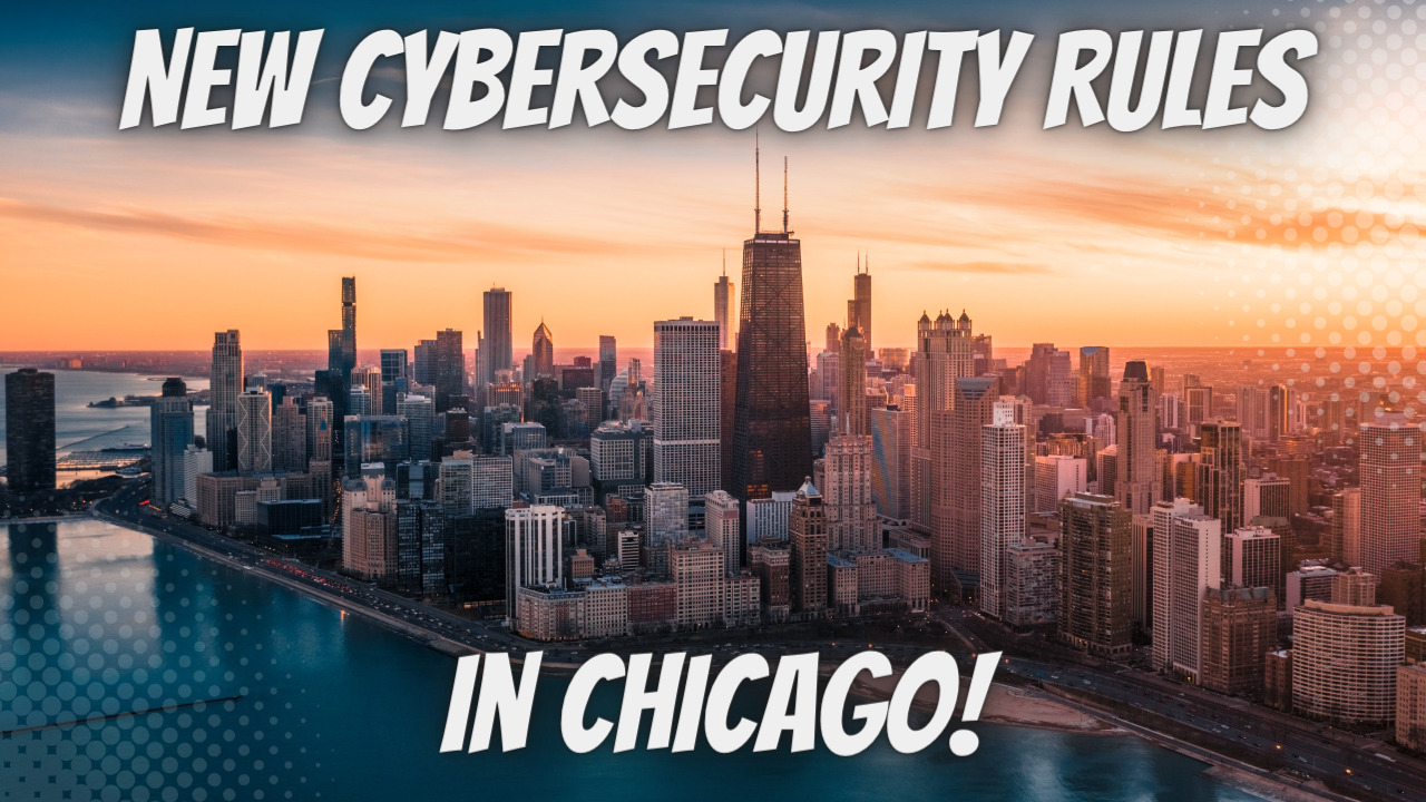 Chicago Business Brace For Impact As New Cybersecurity Regulations