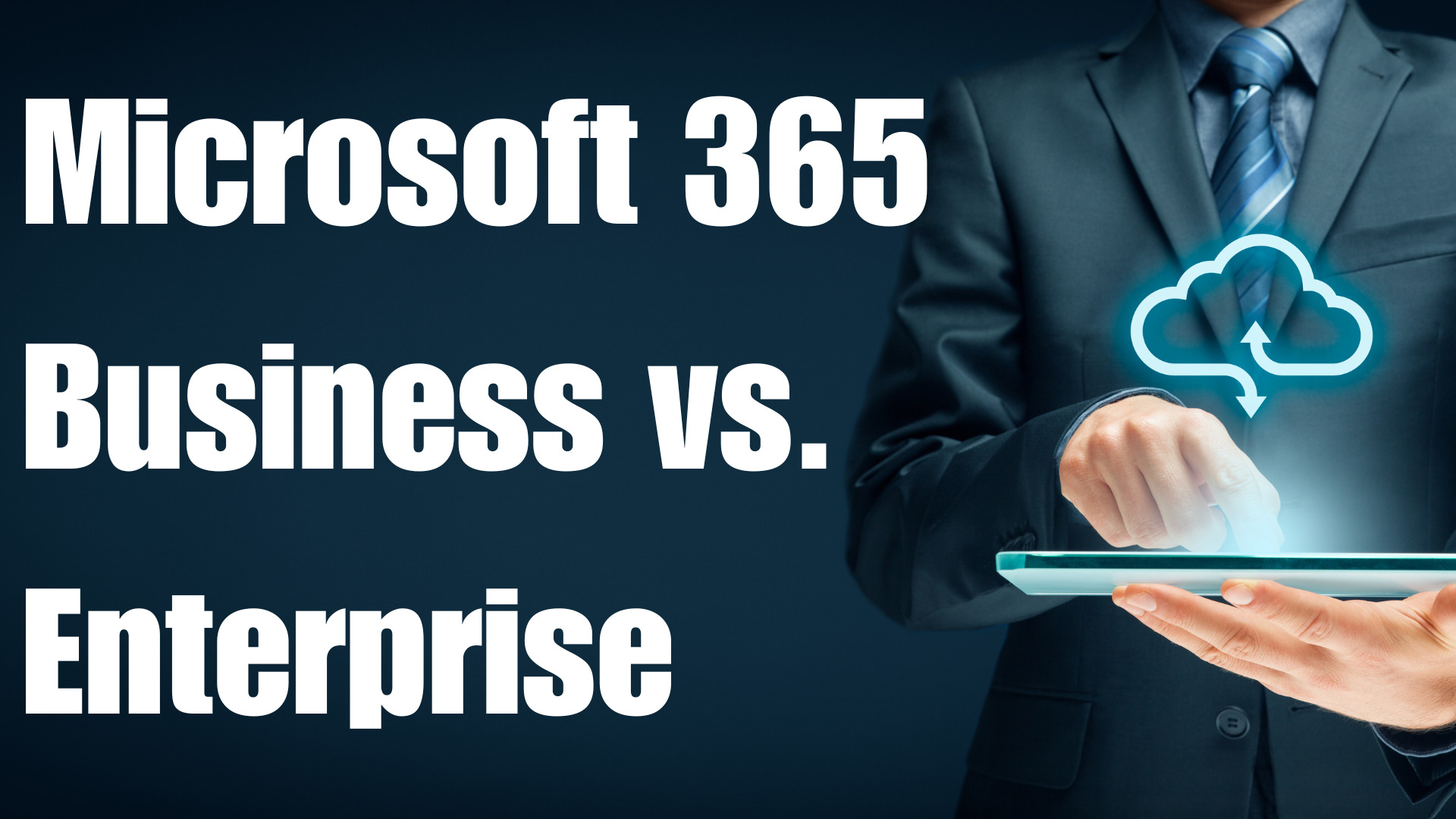 Microsoft 365 Business vs. Enterprise