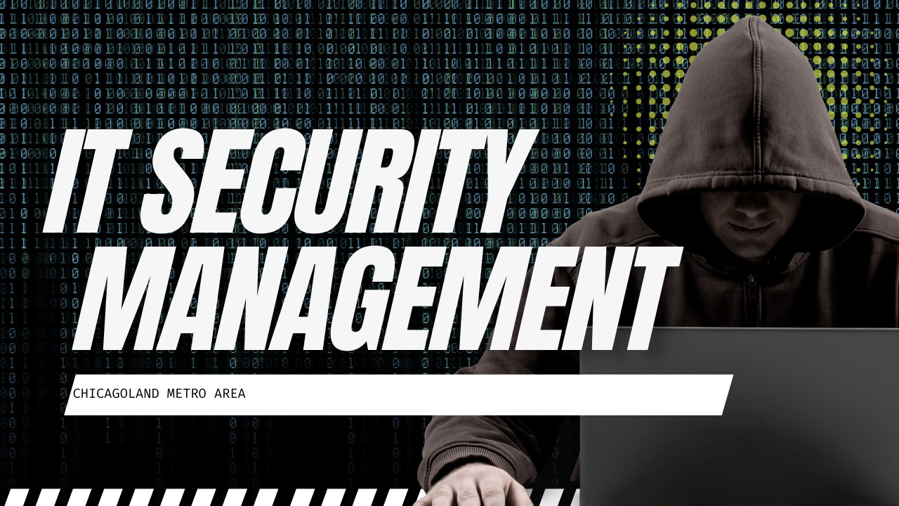 IT Security Management in Chicago