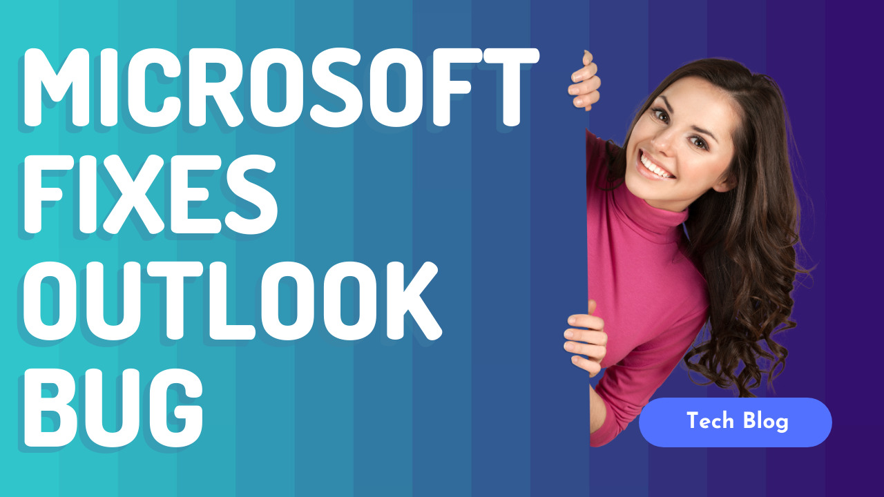 Microsoft Fixes Outlook Desktop Bug