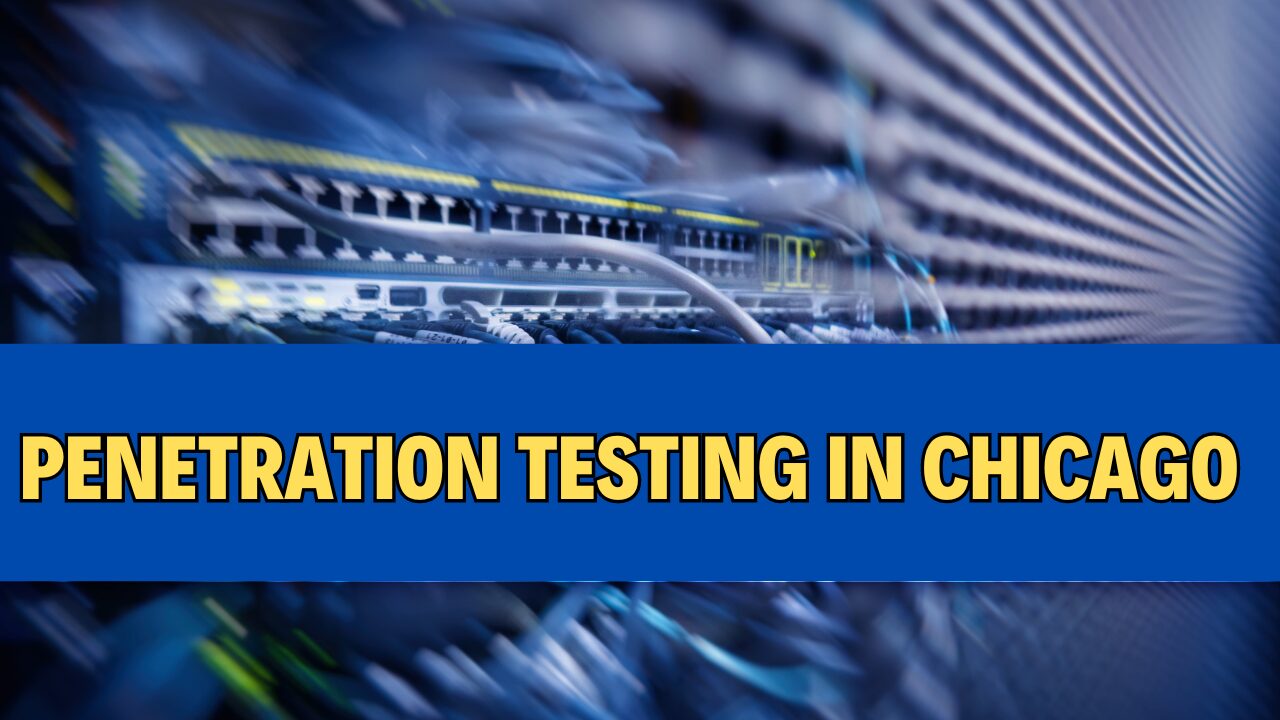 Penetration Testing Services In Chicago