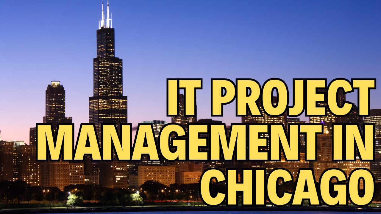 Who Provides IT Project Management In Chicago?